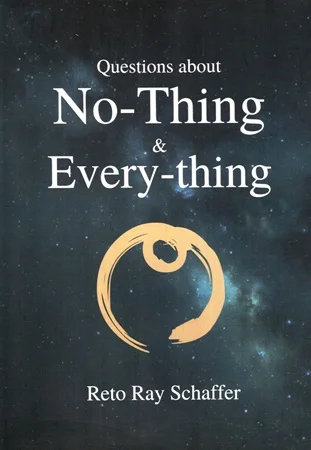 Questions about No-Thing & Every-thing