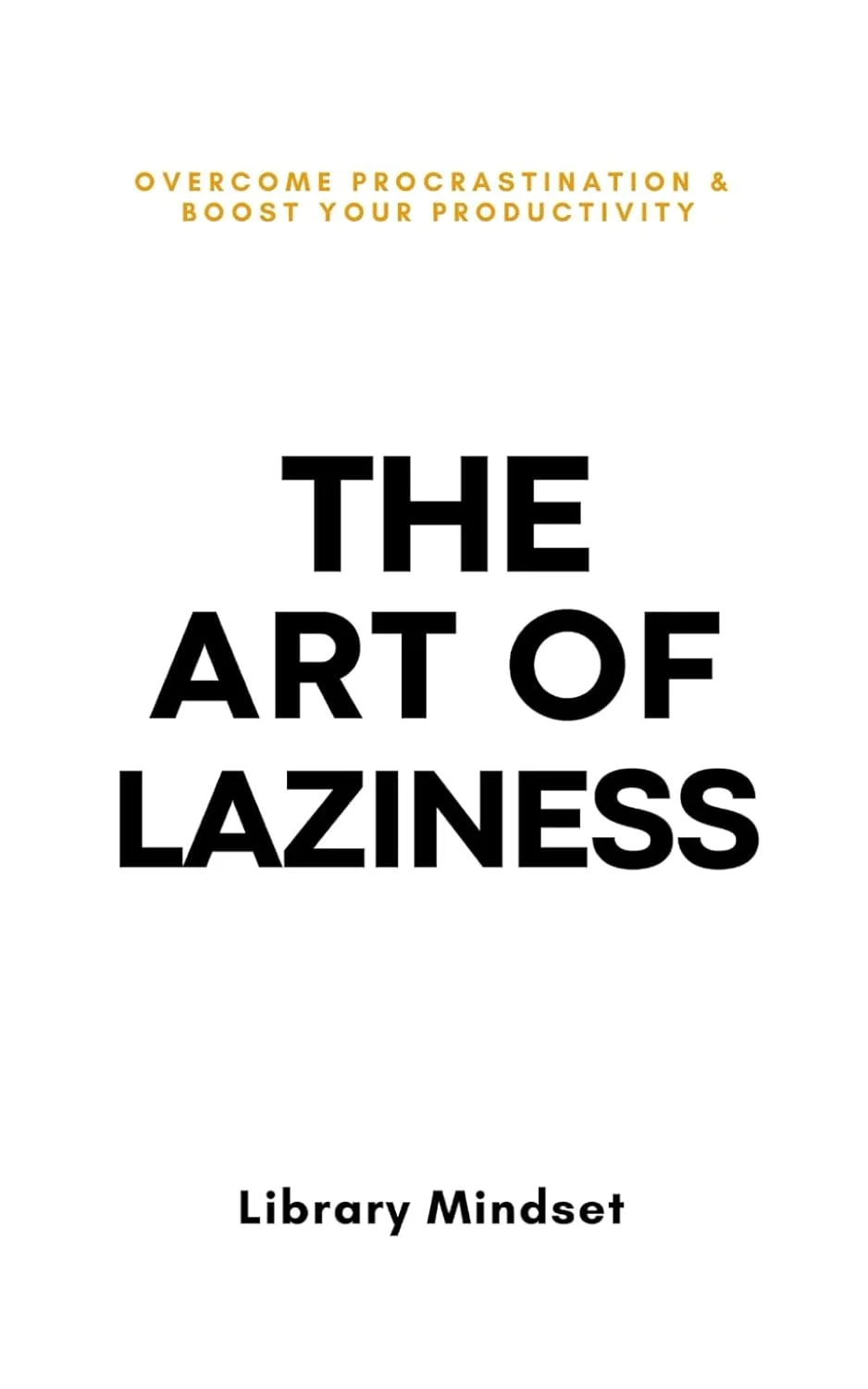 Art of Laziness