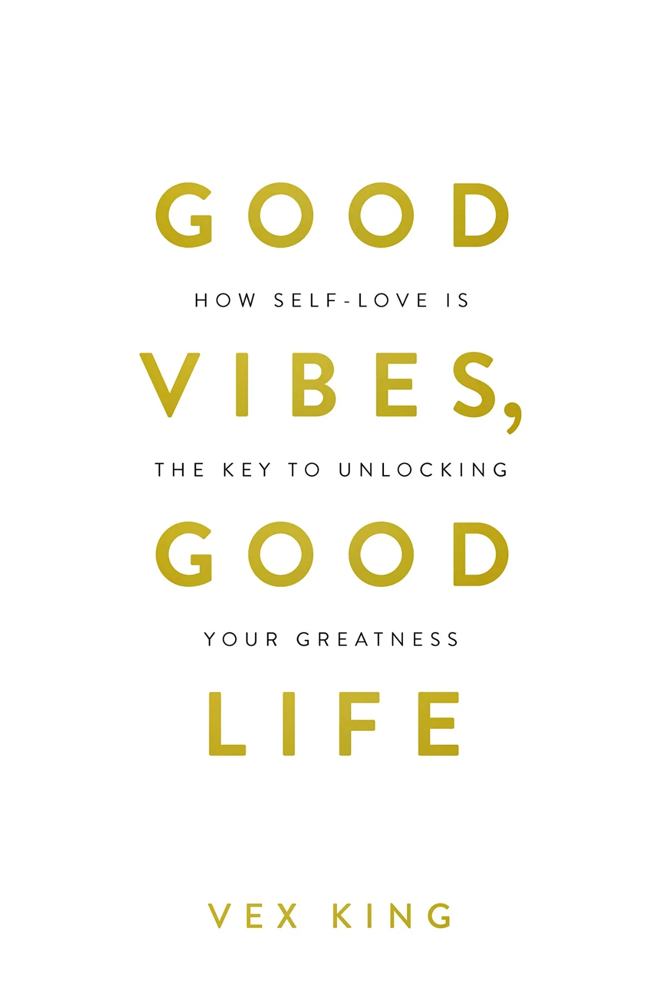 Good Vibes, Good Life