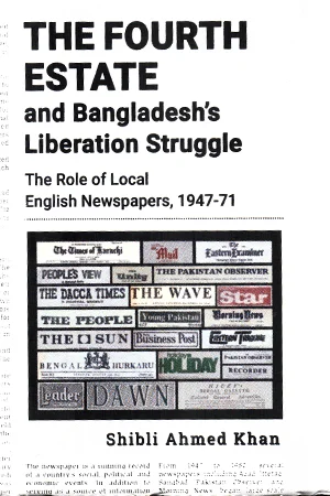 The Fourth Estate and Bangladesh's Liberation Struggle