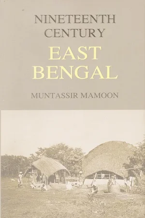 Nineteenth Century East Bengal 1857-1905