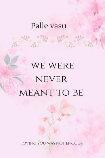 We Were Never Meant to Be